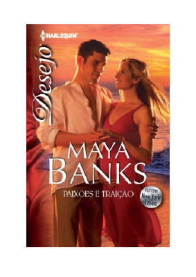 Baixar Paixões e Traição PDF Grátis - Maya Banks.pdf